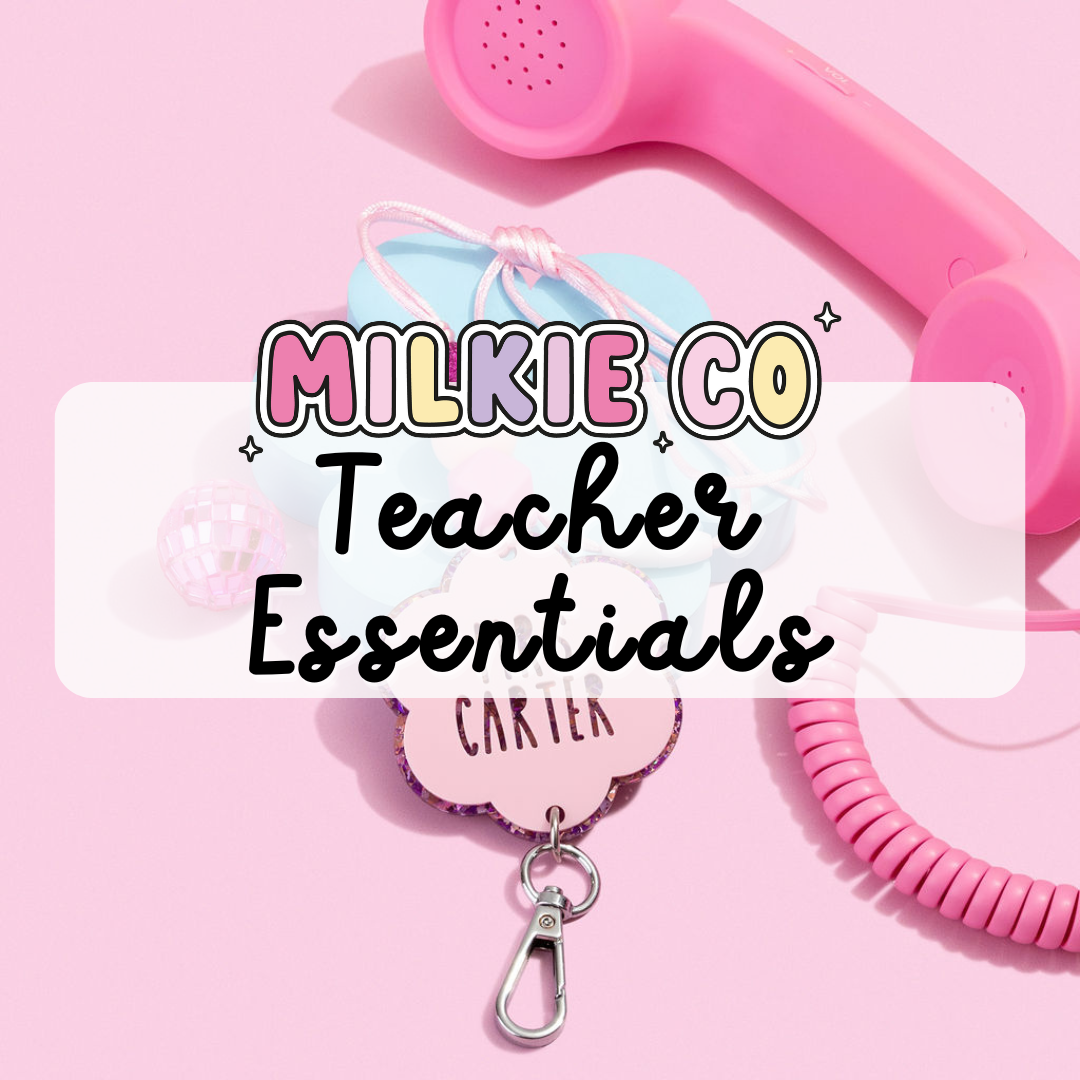 Teacher Essentials - Milkie Co